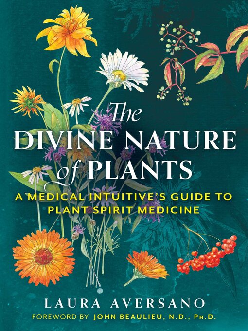 Title details for The Divine Nature of Plants by Laura Aversano - Available